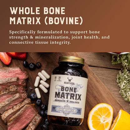 HEART & SOIL Grass Fed Bone Matrix, 180 Capsules - Supports bone and joint health, strength, and flexibility.